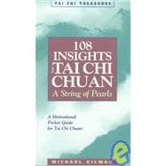 108 Insights into Tai Chi Chuan, Revised A String of Pearls