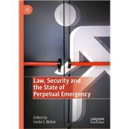 Law, Security and the State of Perpetual Emergency