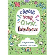 Create Your Own Kindness