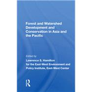 Forest And Watershed Development And Conservation In Asia And The Pacific