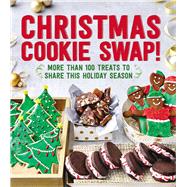 Christmas Cookie Swap! More Than 100 Treats to Share this Holiday Season