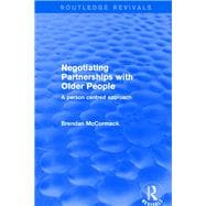 Revivals: Negotiating Partnerships with Older People (2001): A Person Centred Approach