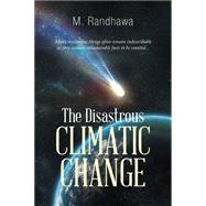 The Disastrous Climatic Change