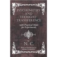 Psychometry and Thought-Transference with Practical Hints for Experiments - With an Introduction by Henry S. Olcott