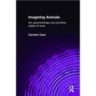Imagining Animals: Art, Psychotherapy and Primitive States of Mind