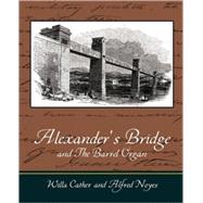 Alexander's Bridge and The Barrel Organ