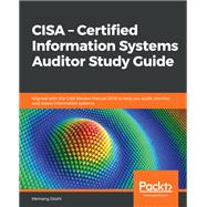CISA – Certified Information Systems Auditor Study Guide