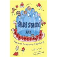Blue Jelly and Strawberries Poems to Tickle Your Tastebuds