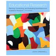 Educational Research: Planning, Conducting, and Evaluating Quantitative and Qualitative Research, Fifth Edition