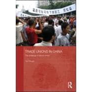 Trade Unions in China: The Challenge of Labour Unrest