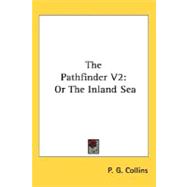 The Pathfinder Vol 2, Or The Inland Sea