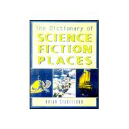 The Dictionary of Science Fiction Places