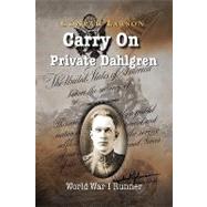 Carry on Private Dahlgren: World War I Runner