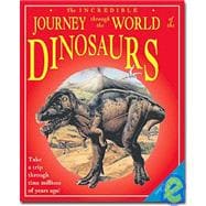 Incredible Journey Through the World of Dinosaurs