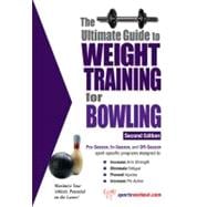 The Ultimate Guide to Weight Training for Bowling