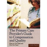 The Primary Care Provider's Guide To Compensation And Quality