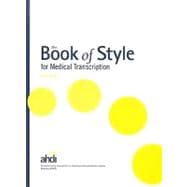 Book of Style for Medical Transcription, 3rd Edition