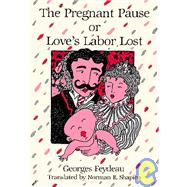 The Pregnant Pause Or, Love's Labor Lost