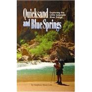 Quicksand and Blue Springs : Exploring the Little Colorado River Gorge