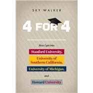 4 for 4 How I got into Stanford University, University of Southern California, University of Michigan, and Howard University