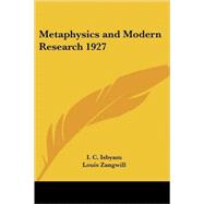 Metaphysics And Modern Research 1927