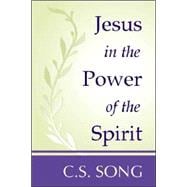 Jesus in the Power of the Spirit