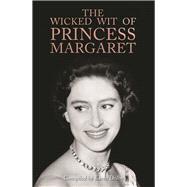 The Wicked Wit of Princess Margaret