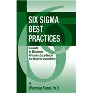 Six Sigma Best Practices A Guide to Business Process Excellence for Diverse Industries