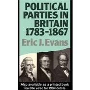 Political Parties in Britain, 1783-1867