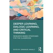 Deeper Learning, Dialogic Learning, and Critical Thinking