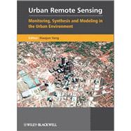 Urban Remote Sensing Monitoring, Synthesis and Modeling in the Urban Environment