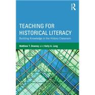 Teaching for Historical Literacy: Building Knowledge in the History Classroom