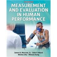 Measurement and Evaluation in Human Performance 6th Edition With HKPropel Access,9781492599586