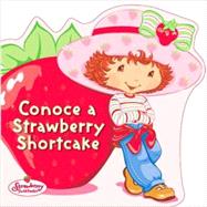 Conoce A Strawberry Shorcake