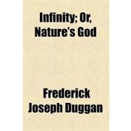 Infinity: Or, Nature's God