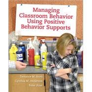 Managing Classroom Behavior Using Positive Behavior Supports