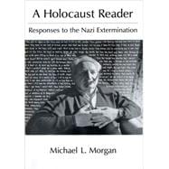 A Holocaust Reader Responses to the Nazi Extermination