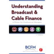 Understanding Broadcast and Cable Finance: A Primer for Nonfinancial Managers