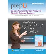 Moore's Anatomy Review PrepU for Clinically Oriented Anatomy (12 months - Ecommerce Digital Code)