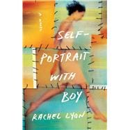 Self-Portrait with Boy A Novel