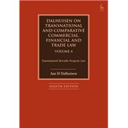 Dalhuisen on Transnational and Comparative Commercial, Financial and Trade Law Volume 4