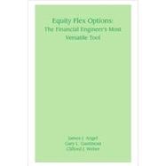 Equity Flex Options  The Financial Engineer's Most Versatile Tool