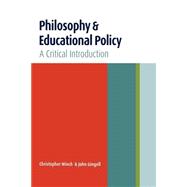 Philosophy and Educational Policy: A Critical Introduction