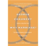 Why Marriage The History Shaping Today's Debate Over Gay Equality