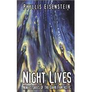 Night Lives : Nine Stories of the Dark Fantastic