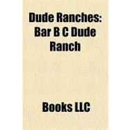 Dude Ranches : Bar B C Dude Ranch