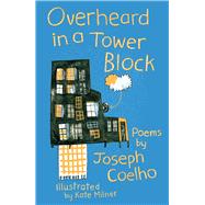 Overheard in a Tower Block Poems by