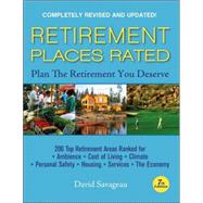 Retirement Places Rated: What You Need to Know to Plan the Retirement You Deserve, 7th Edition, Completely Revised and Updated