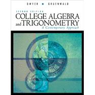 College Algebra and Trigonometry : A Contemporary Approach