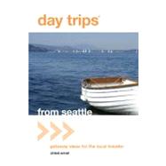 Day Trips® from Seattle Getaway Ideas For The Local Traveler